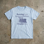 Running From Responsibilities T-Shirt