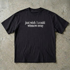 Wish I Could Winnow Away T-Shirt