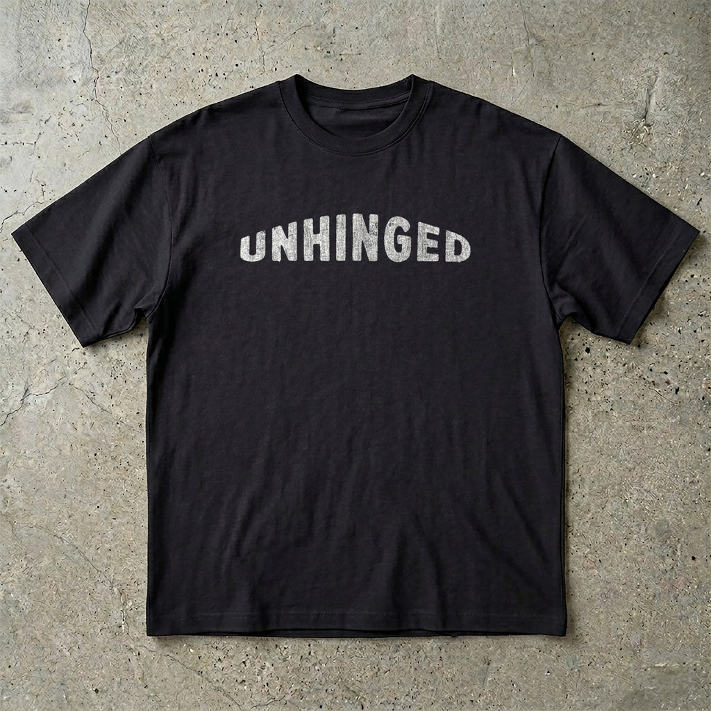 Unhinged T-Shirt