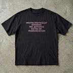 Unapologetically Ignoring The Authors Notes T-Shirt
