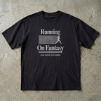 Running On Fantasy T-Shirt