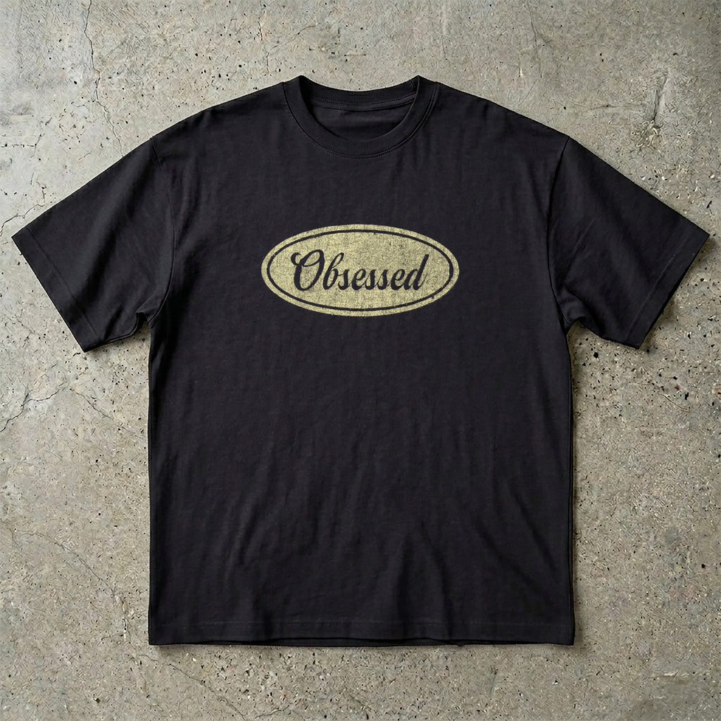 Obsessed T-Shirt