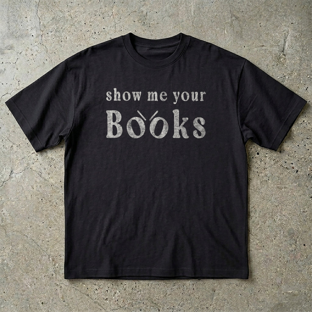 Show Me Your Books T-shirt