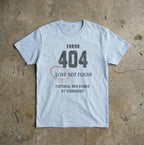 Error 404 Love Not Found T-Shirt