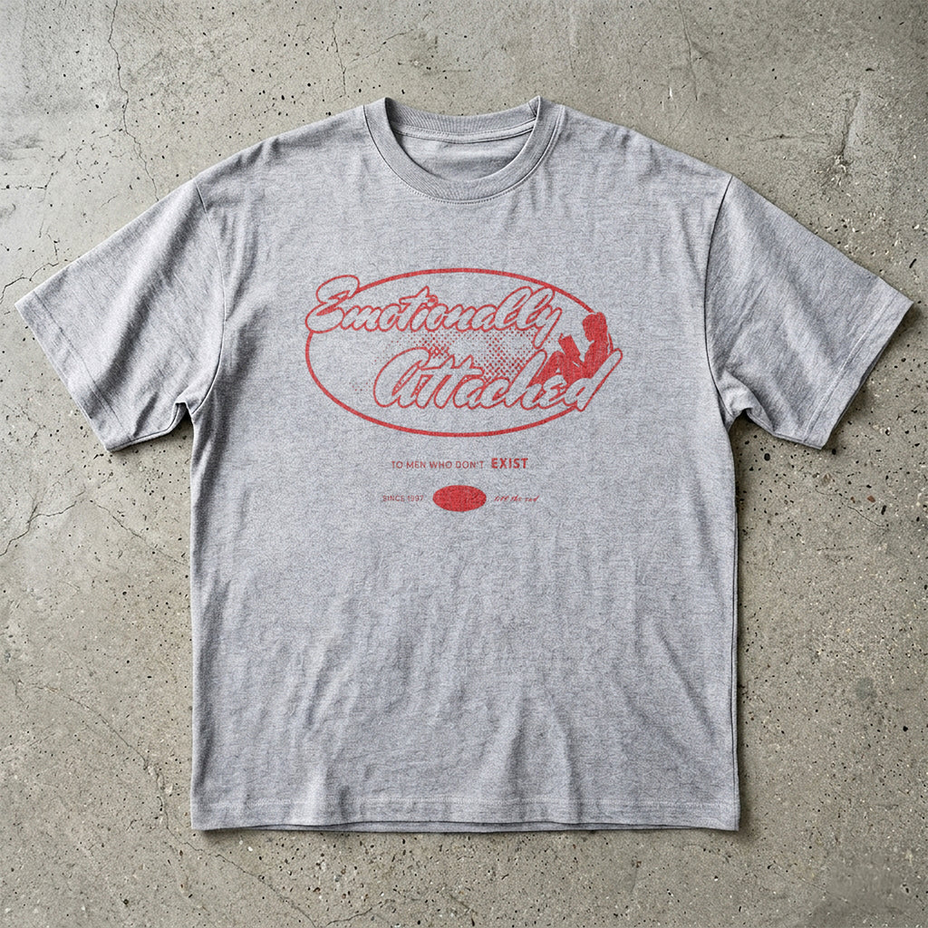 Emotionally Attached  T-Shirt