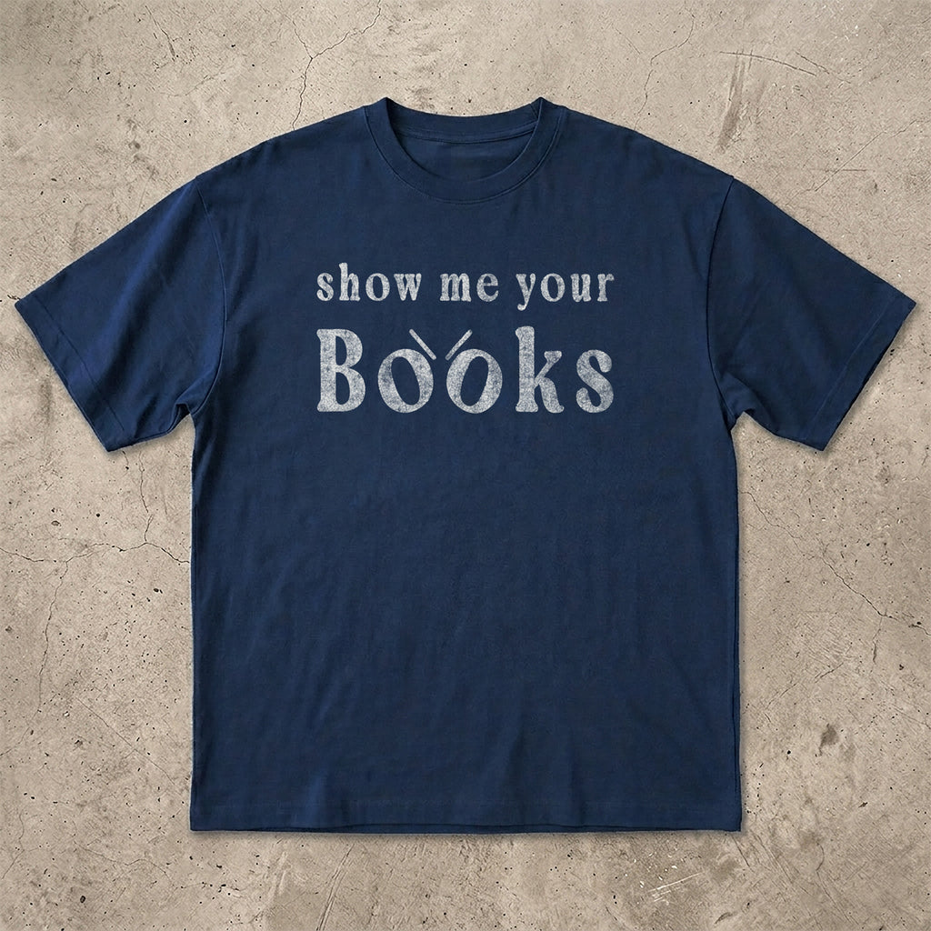 Show Me Your Books T-shirt