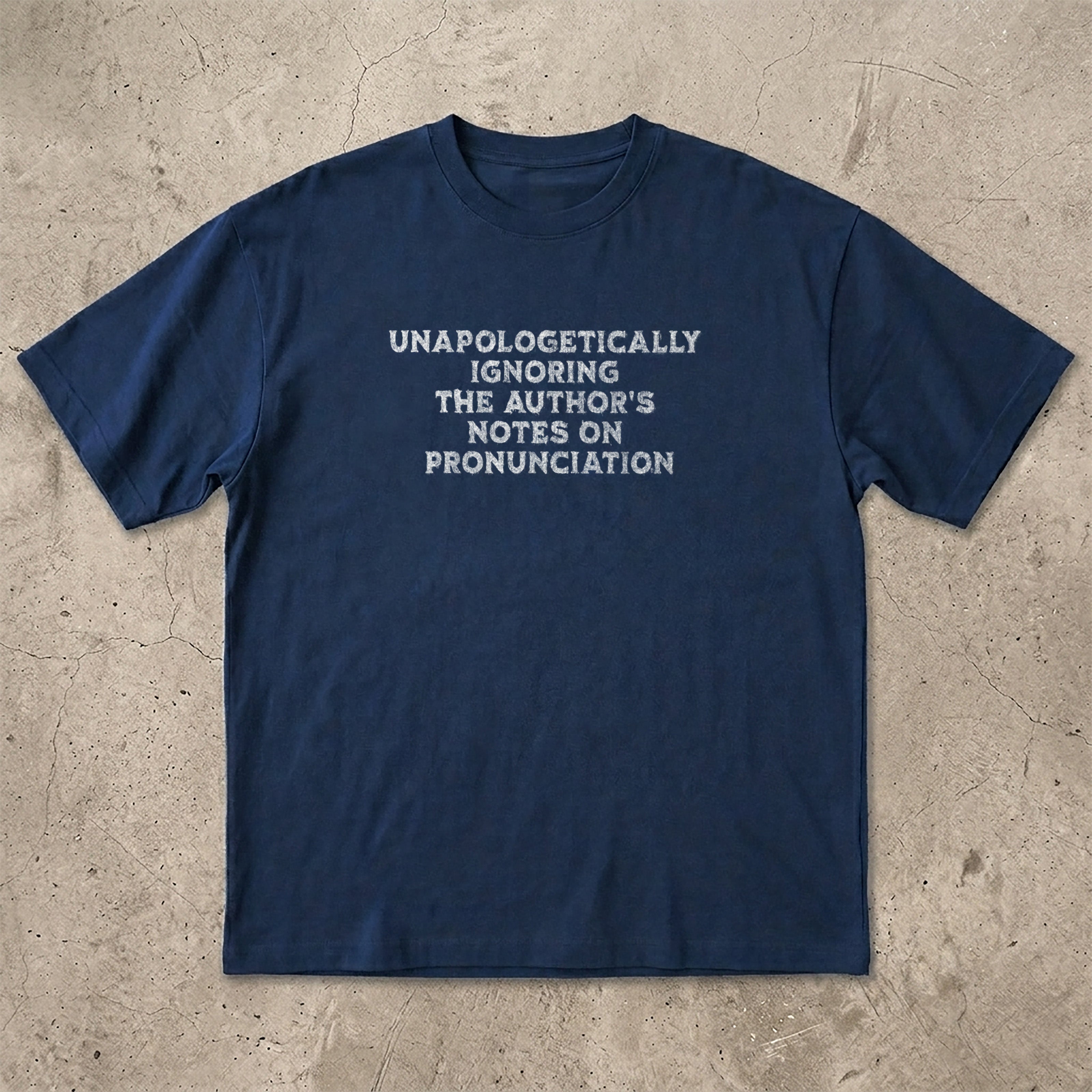 Unapologetically Ignoring The Authors Notes T-Shirt