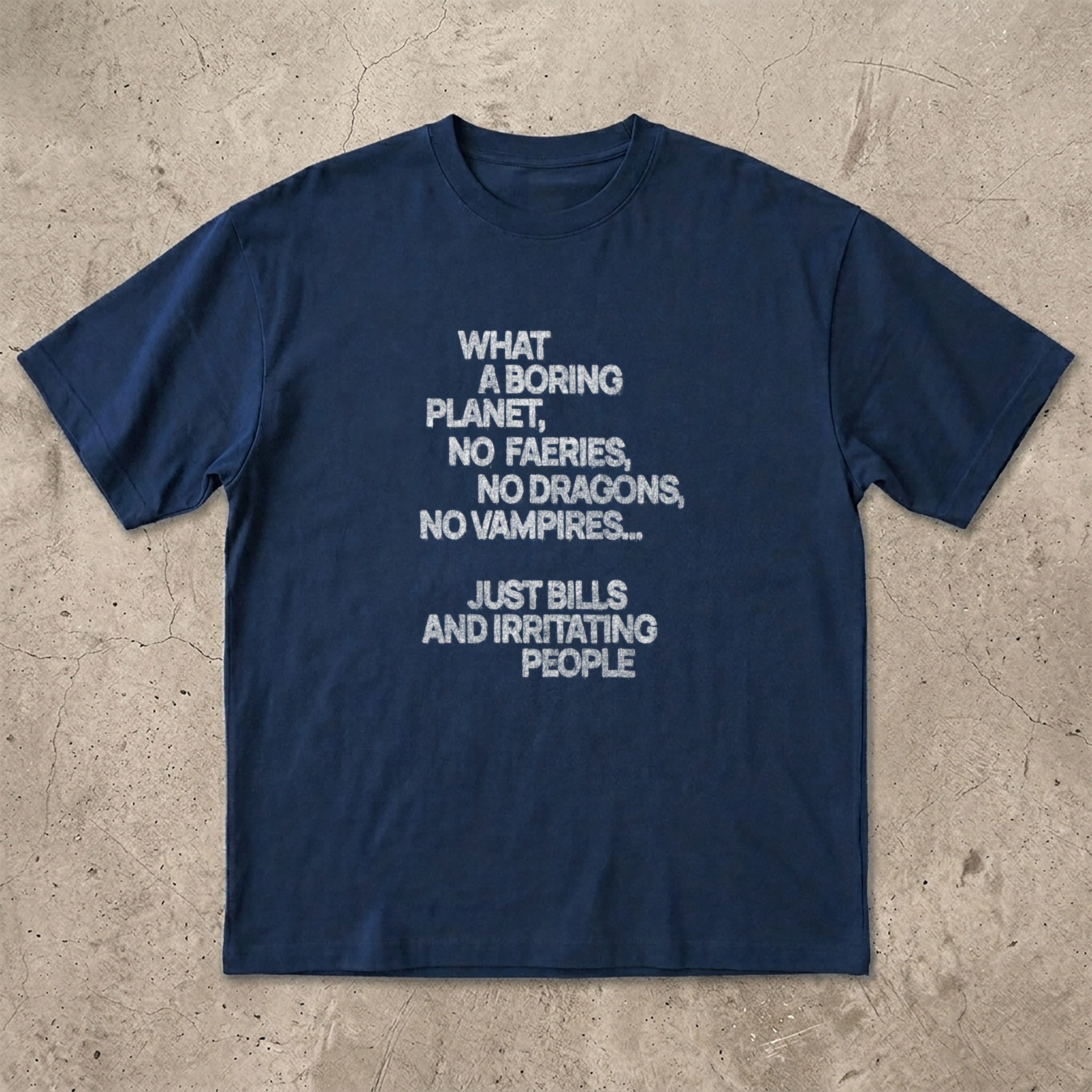 What a Boring Planet T-Shirt