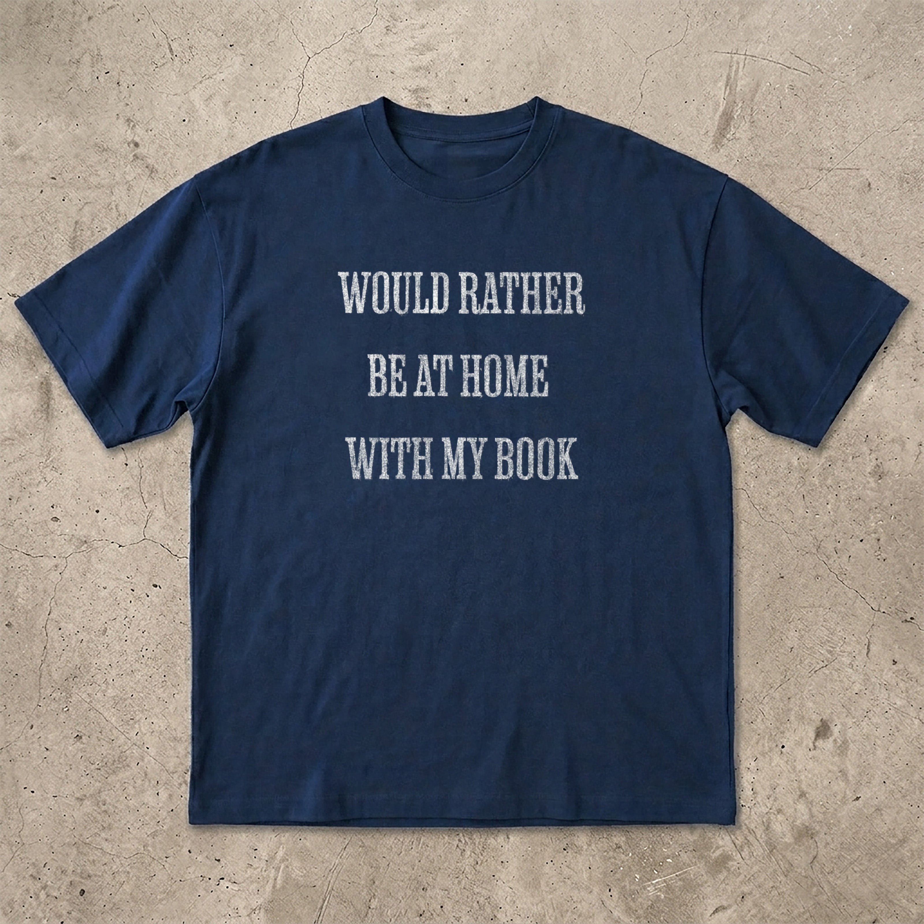 Would Rather Be At Home With My Book T-Shirt