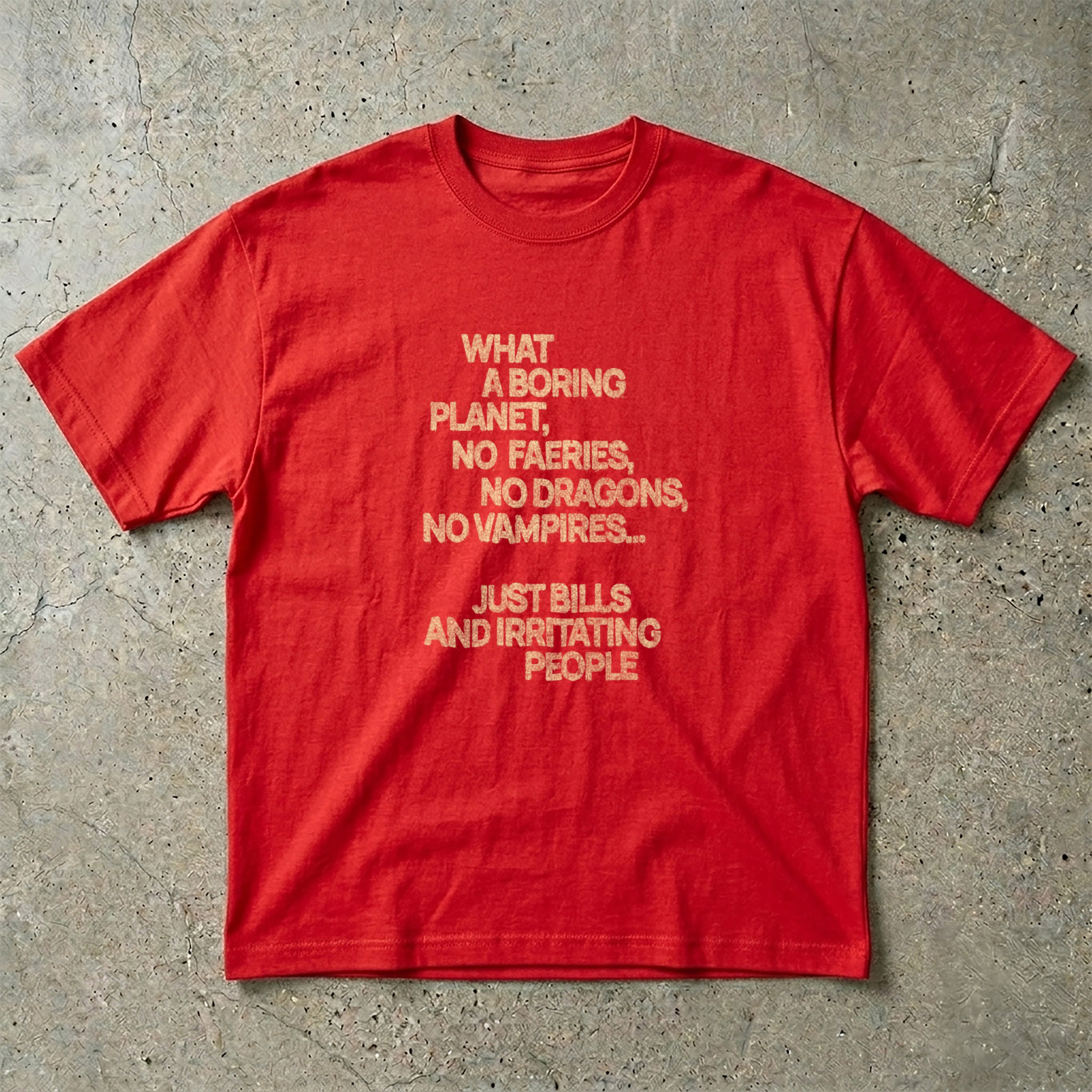What a Boring Planet T-Shirt