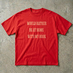 Would Rather Be At Home With My Book T-Shirt