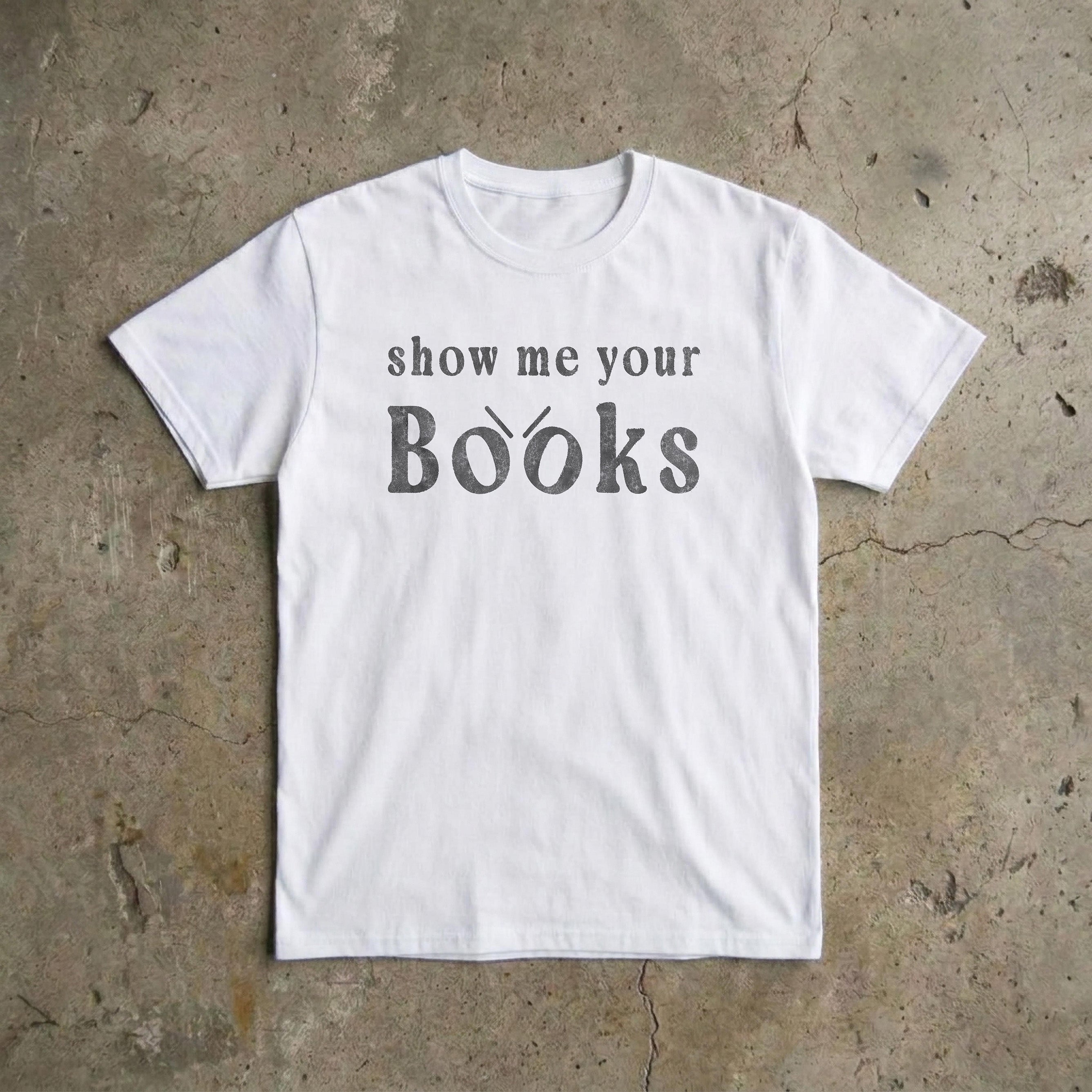 Show Me Your Books T-shirt