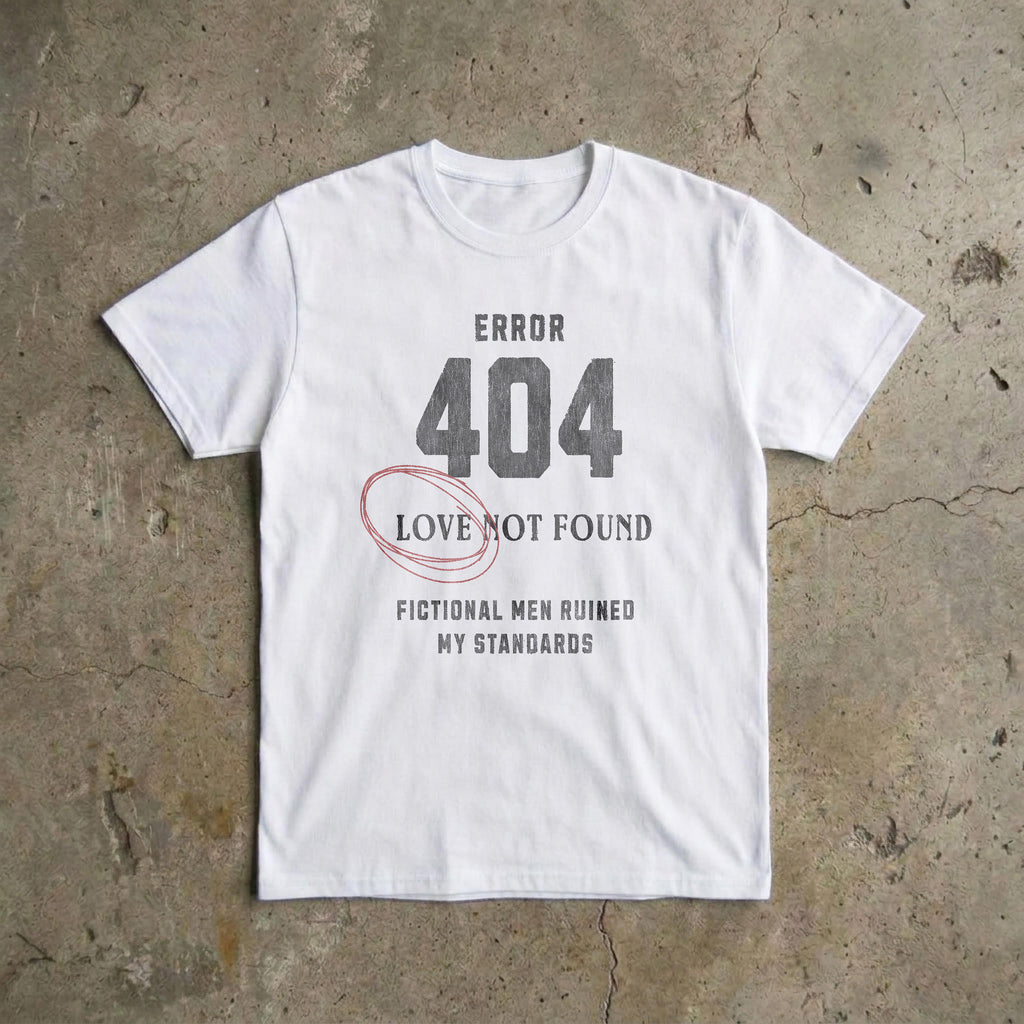 Error 404 Love Not Found T-Shirt