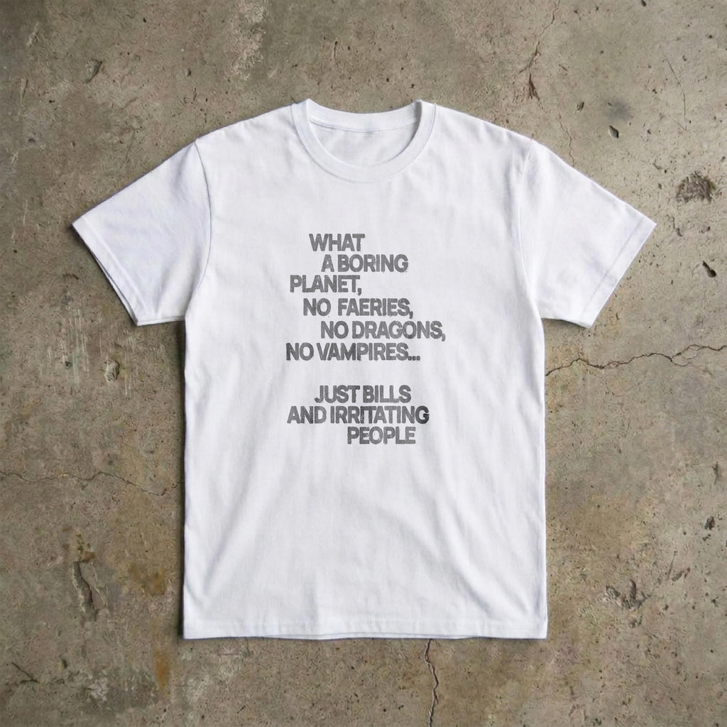 What a Boring Planet T-Shirt