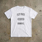 Fly Fast Bond Hard Survive T-Shirt